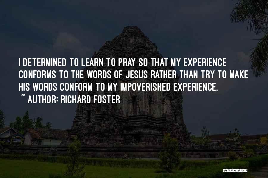 Impoverished Quotes By Richard Foster