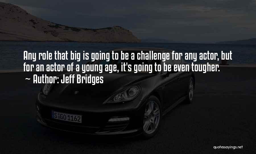 Imprastietoare Quotes By Jeff Bridges
