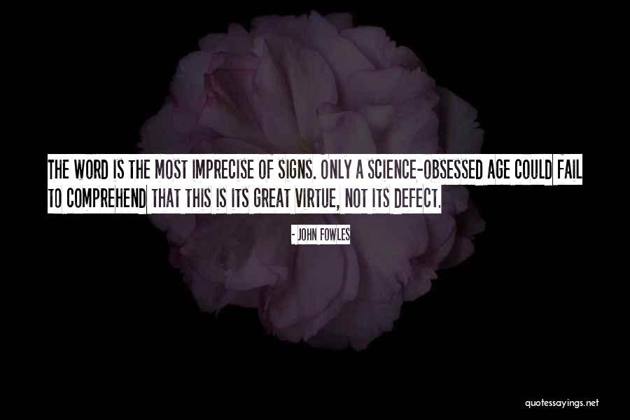 Imprecise Quotes By John Fowles Imprecise Quotes By John Fowles
