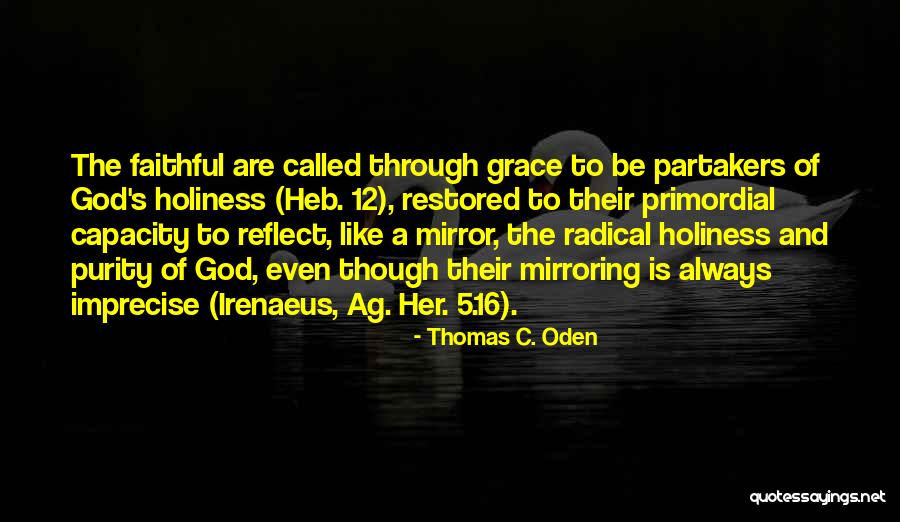 Imprecise Quotes By Thomas C. Oden Imprecise Quotes By Thomas C. Oden