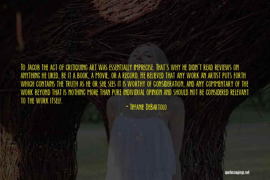 Imprecise Quotes By Tiffanie DeBartolo Imprecise Quotes By Tiffanie DeBartolo