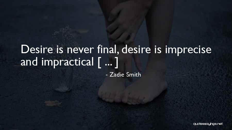 Imprecise Quotes By Zadie Smith Imprecise Quotes By Zadie Smith
