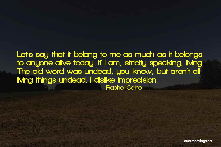 Imprecision Quotes By Rachel Caine Imprecision Quotes By Rachel Caine