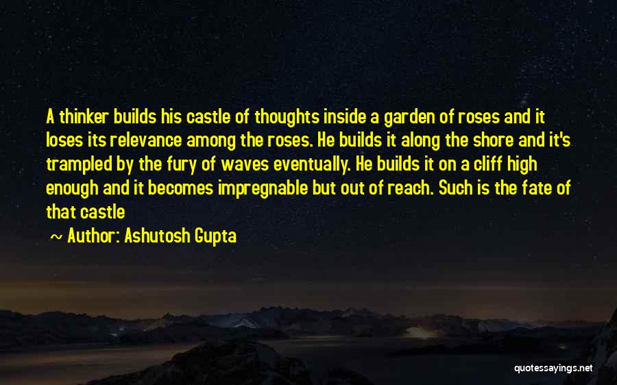 Impregnable Quotes By Ashutosh Gupta