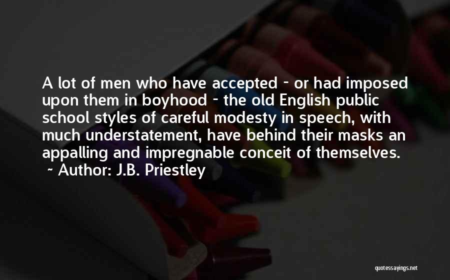 Impregnable Quotes By J.B. Priestley