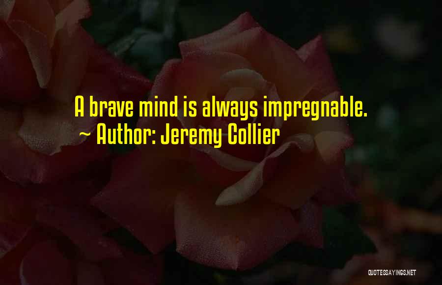 Impregnable Quotes By Jeremy Collier