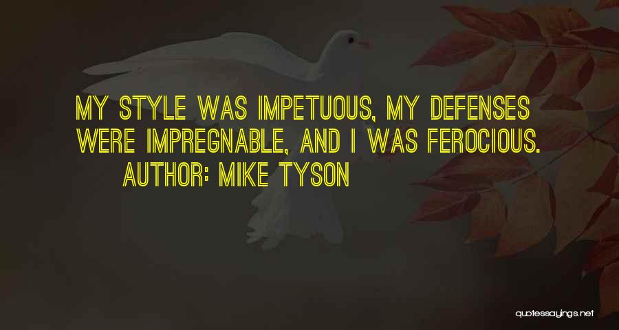 Impregnable Quotes By Mike Tyson