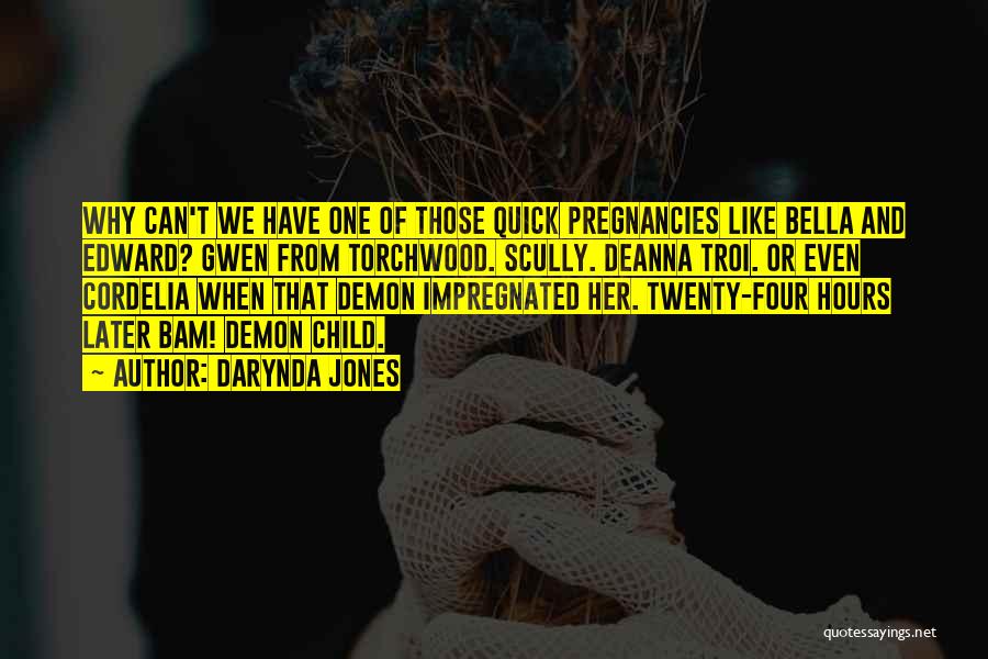 Impregnated Quotes By Darynda Jones