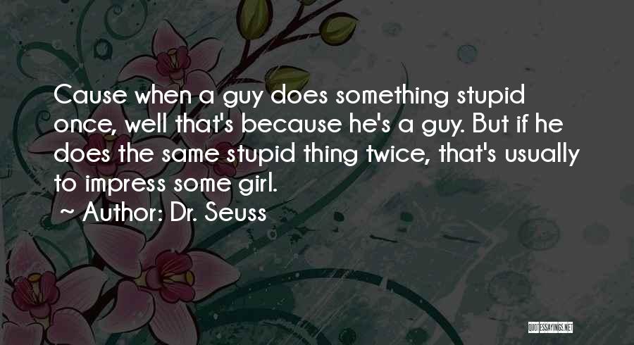 Impress A Girl With Quotes By Dr. Seuss
