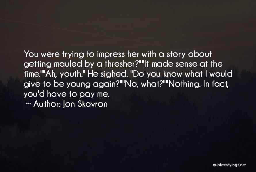 Impress A Girl With Quotes By Jon Skovron