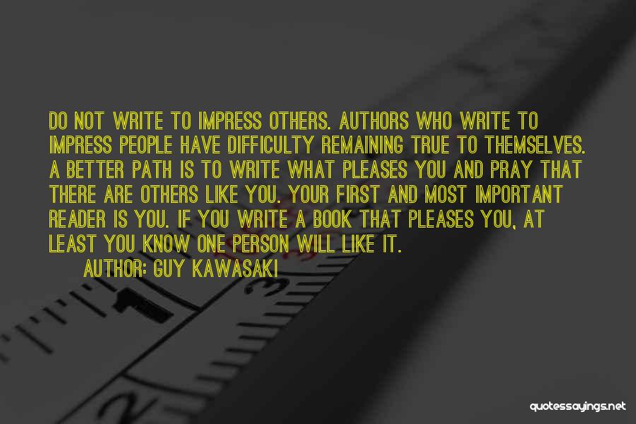 Impress A Guy Quotes By Guy Kawasaki