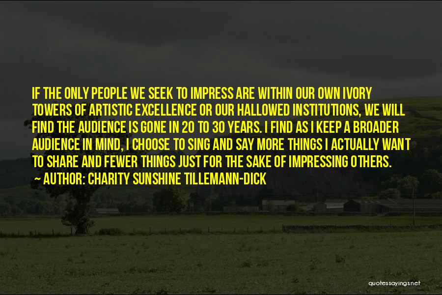 Impress Others Quotes By Charity Sunshine Tillemann-Dick