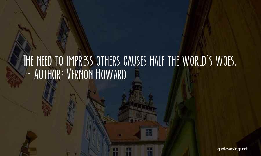 Impress Others Quotes By Vernon Howard