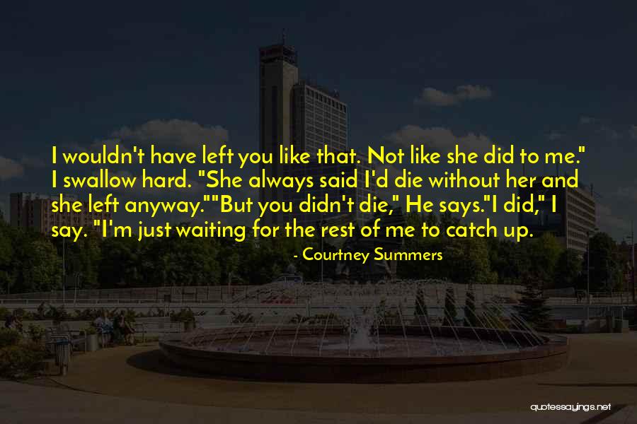Impressao Quotes By Courtney Summers Impressao Quotes By Courtney Summers