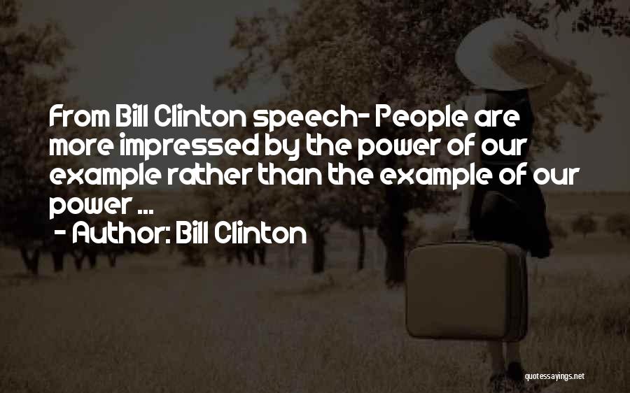 Impressed Quotes By Bill Clinton