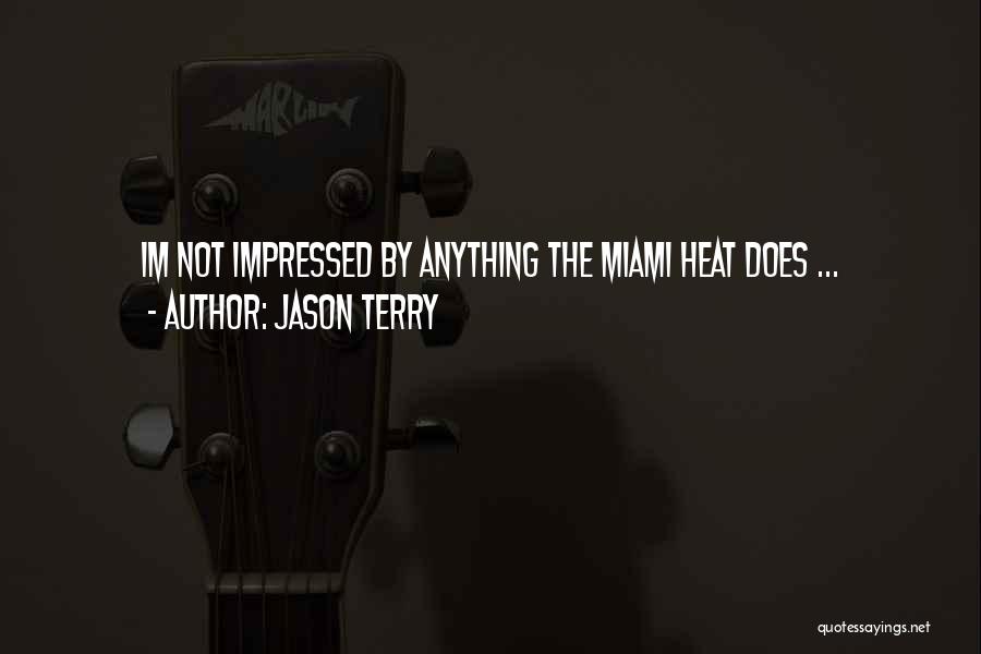 Impressed Quotes By Jason Terry