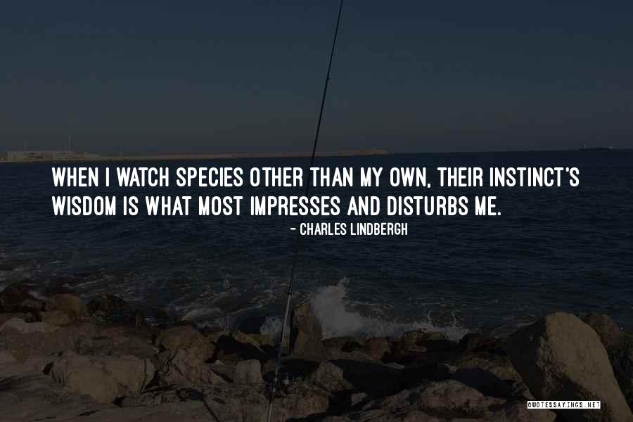 Impresses Quotes By Charles Lindbergh