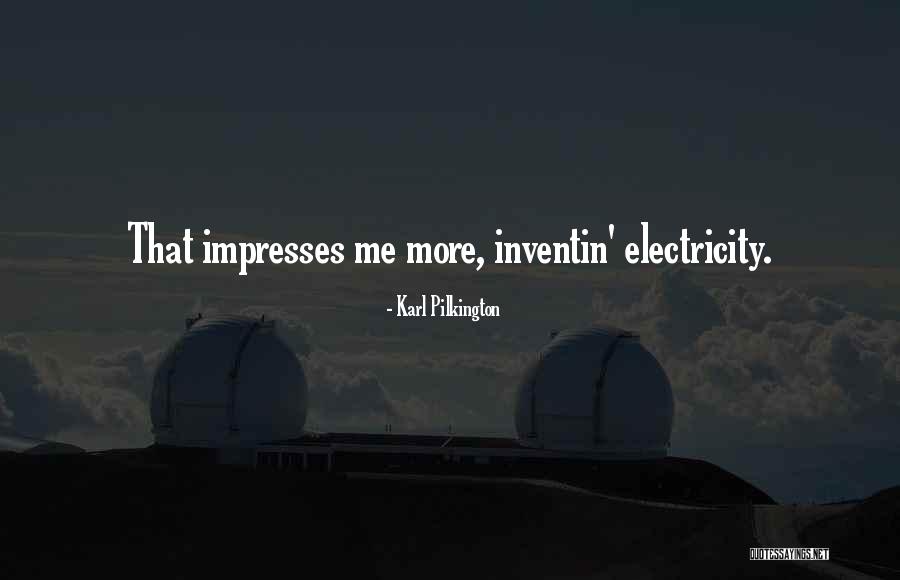 Impresses Quotes By Karl Pilkington