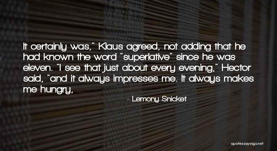 Impresses Quotes By Lemony Snicket