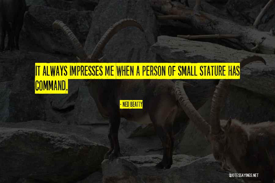 Impresses Quotes By Ned Beatty