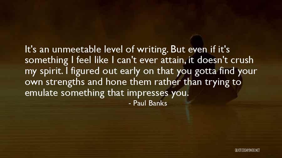 Impresses Quotes By Paul Banks