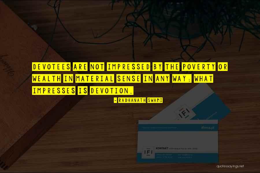Impresses Quotes By Radhanath Swami