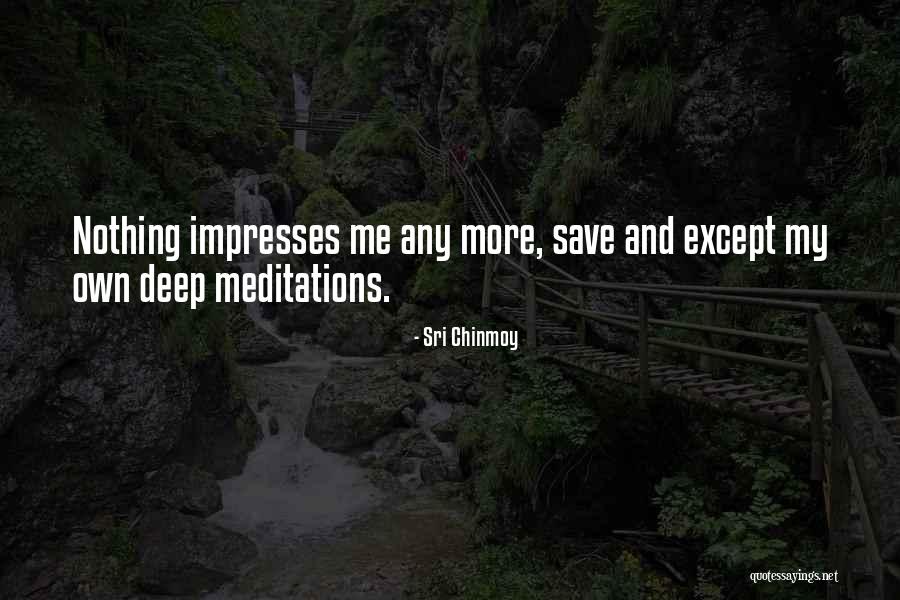 Impresses Quotes By Sri Chinmoy