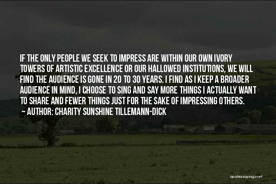 Impressing Others Quotes By Charity Sunshine Tillemann-Dick