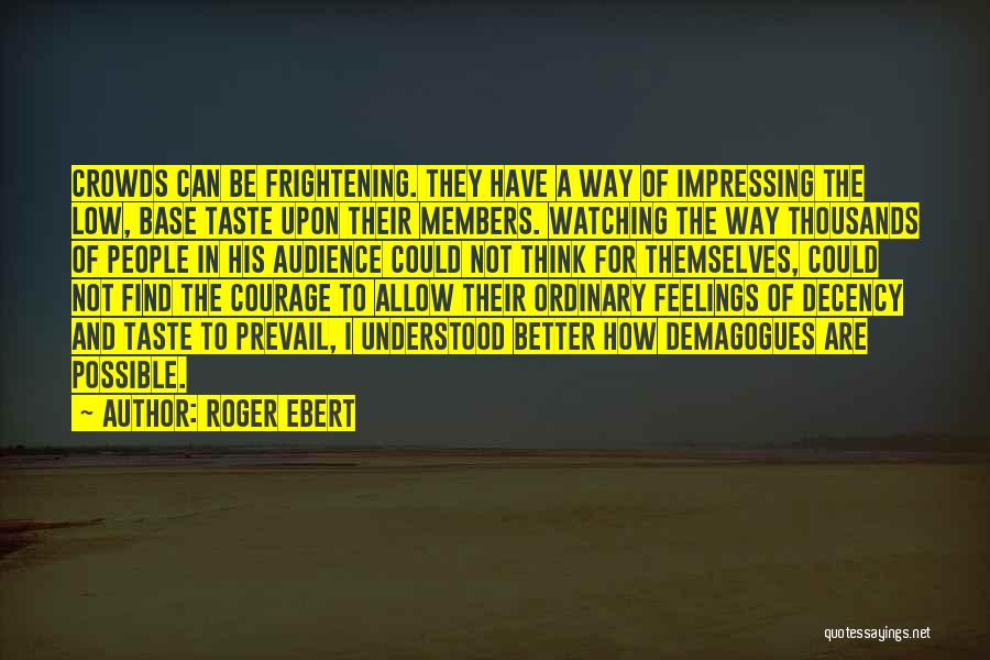 Impressing Others Quotes By Roger Ebert