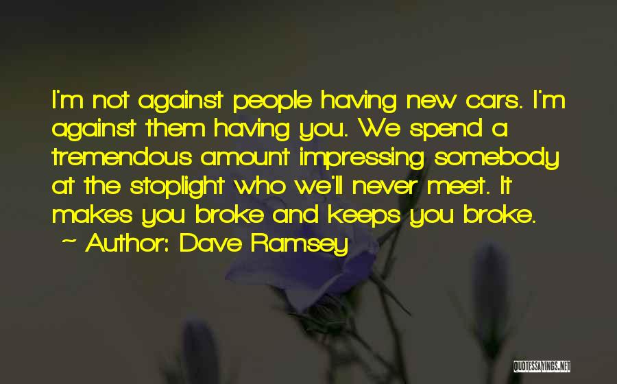 Impressing Quotes By Dave Ramsey