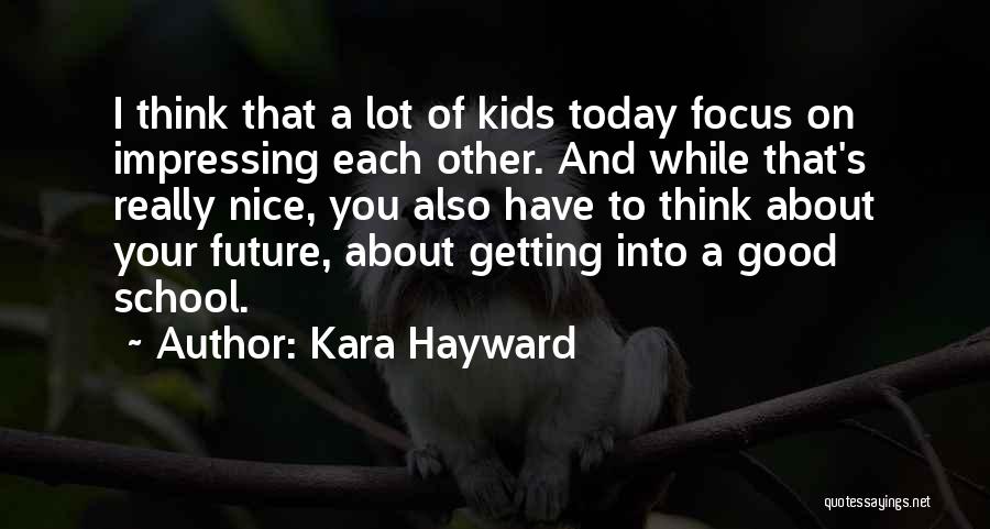 Impressing Quotes By Kara Hayward