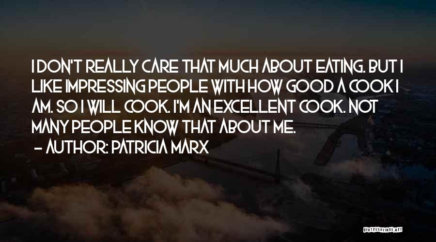 Impressing Quotes By Patricia Marx