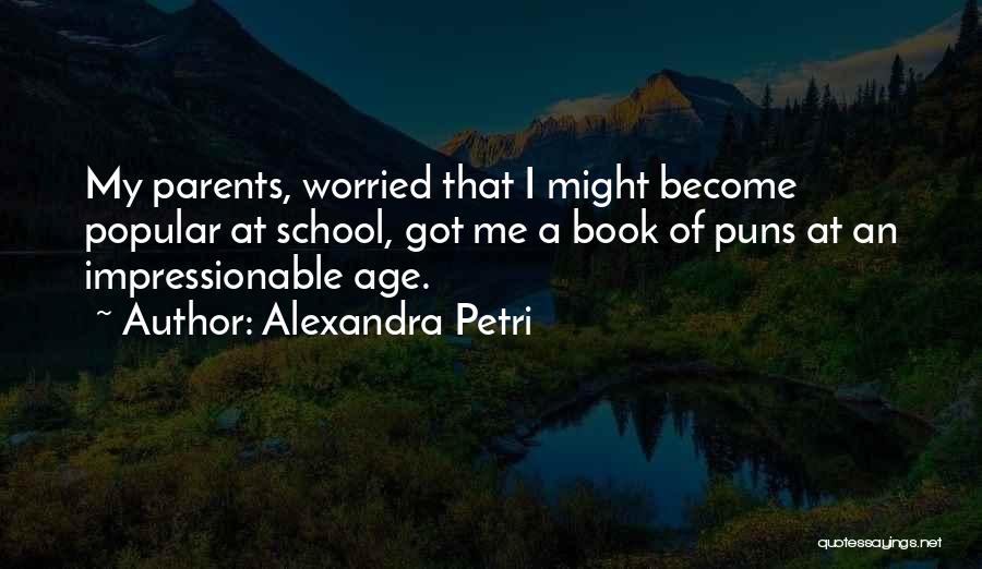 Impressionable Quotes By Alexandra Petri