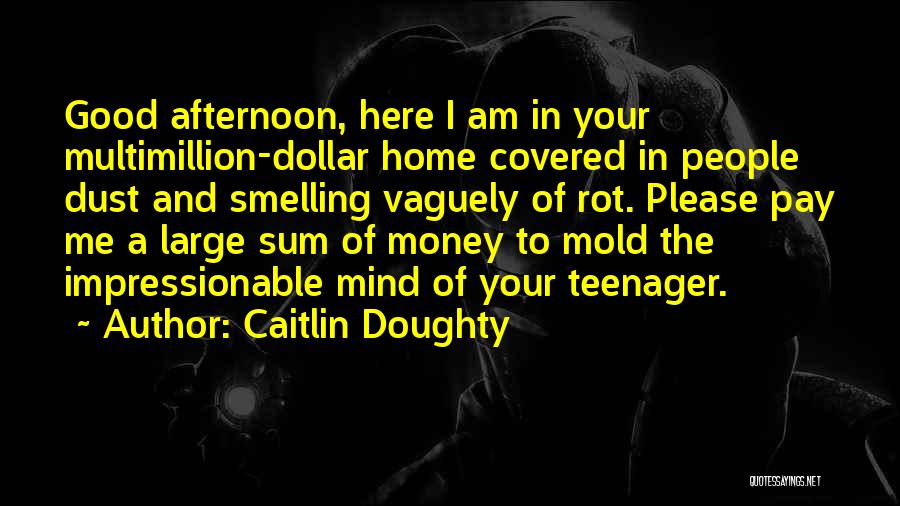 Impressionable Quotes By Caitlin Doughty