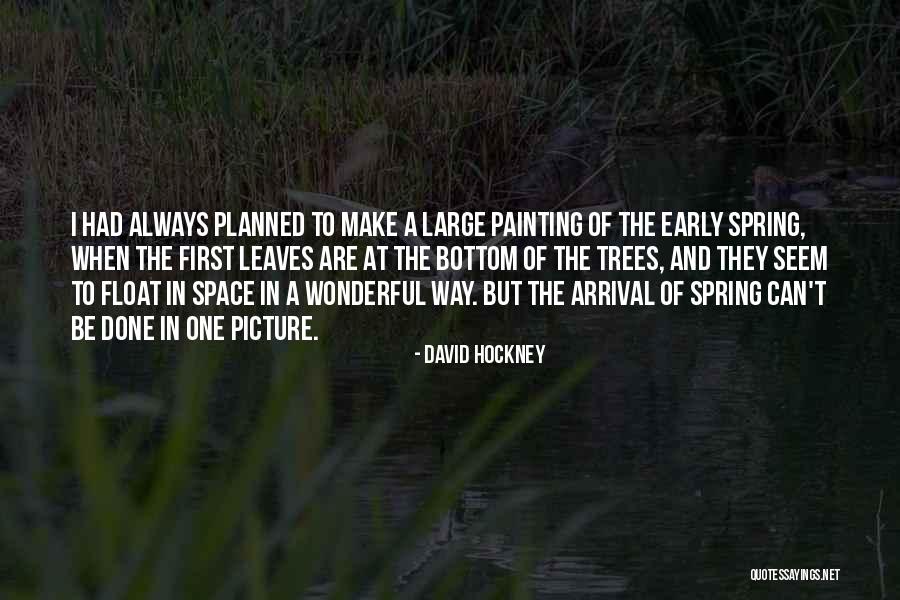 Impressionart Quotes By David Hockney Impressionart Quotes By David Hockney