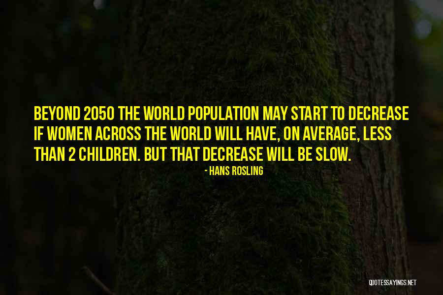 Impressionen Quotes By Hans Rosling Impressionen Quotes By Hans Rosling