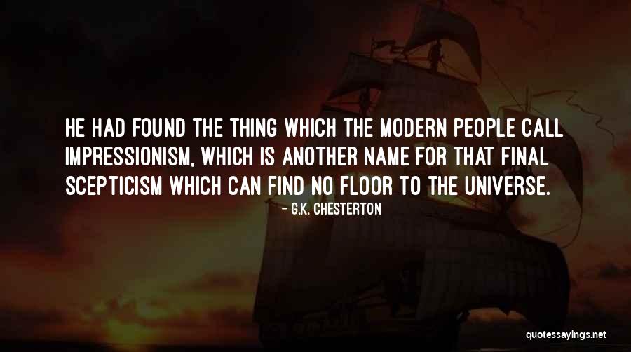 Impressionism Art Quotes By G.K. Chesterton Impressionism Art Quotes By G.K. Chesterton
