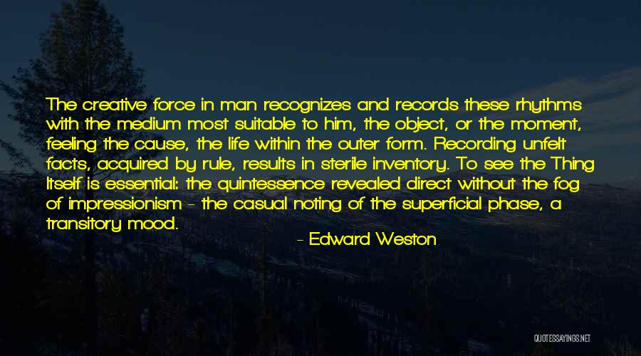 Impressionism Quotes By Edward Weston Impressionism Quotes By Edward Weston