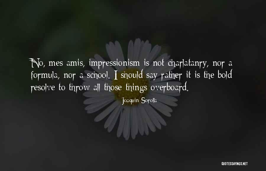 Impressionism Quotes By Joaquin Sorolla Impressionism Quotes By Joaquin Sorolla