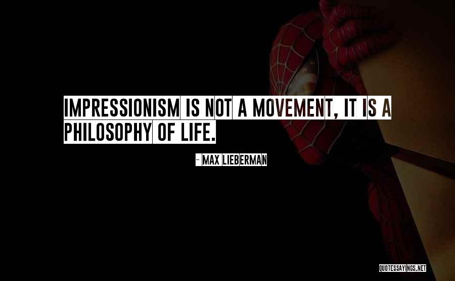 Impressionism Quotes By Max Lieberman Impressionism Quotes By Max Lieberman