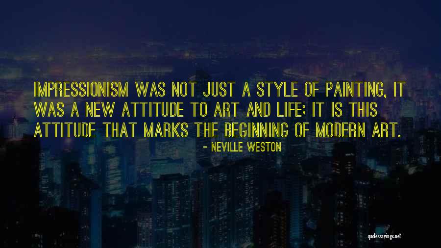 Impressionism Quotes By Neville Weston