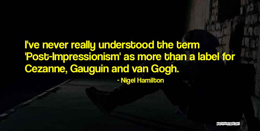 Impressionism Quotes By Nigel Hamilton