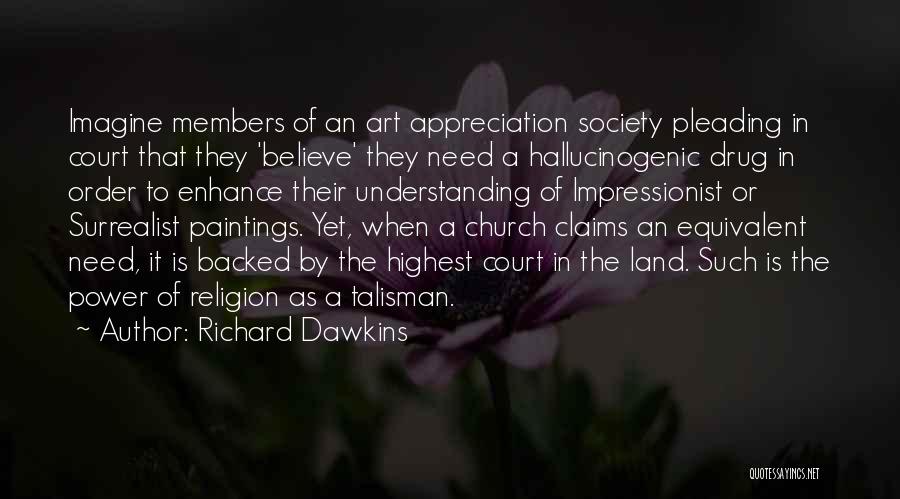 Impressionist Art Quotes By Richard Dawkins