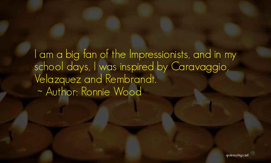 Impressionists Quotes By Ronnie Wood