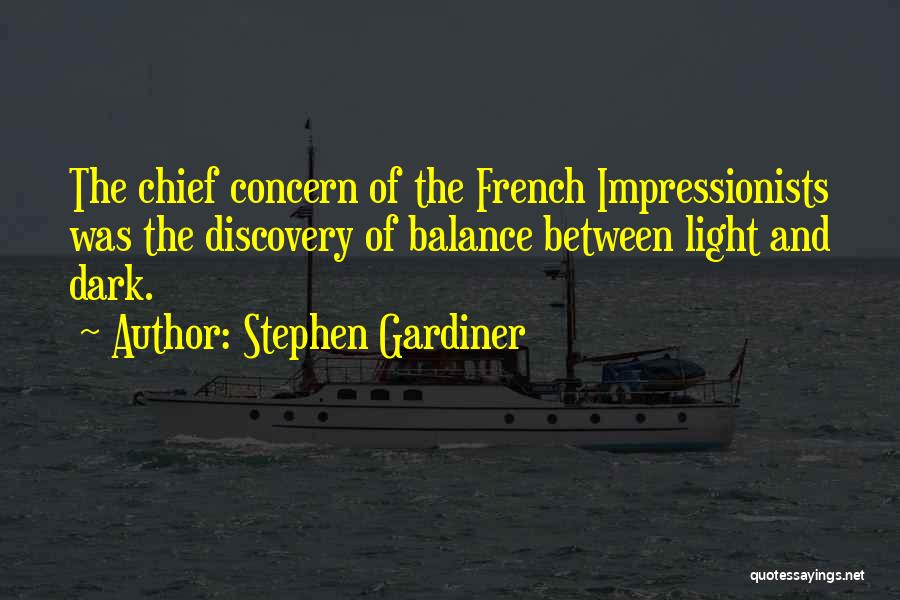 Impressionists Quotes By Stephen Gardiner