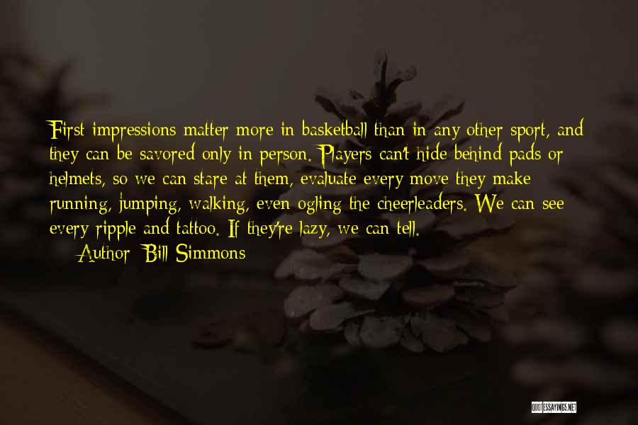 Impressions Quotes By Bill Simmons Impressions Quotes By Bill Simmons
