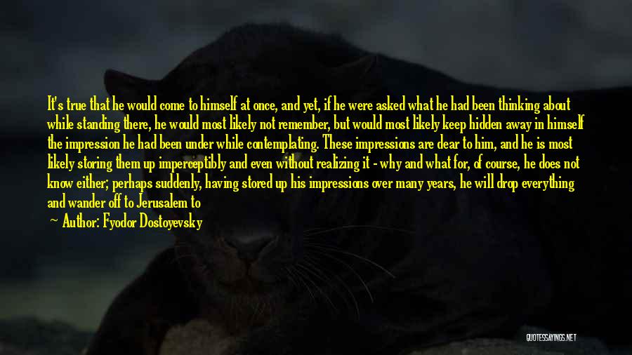 Impressions Quotes By Fyodor Dostoyevsky