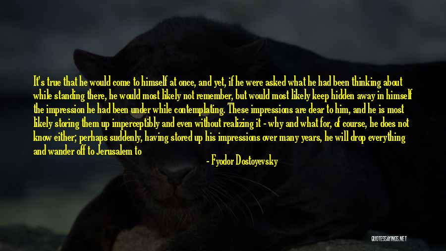 Impressions Quotes By Fyodor Dostoyevsky