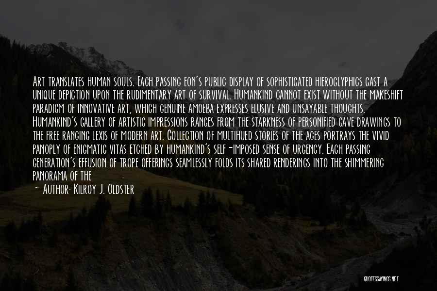 Impressions Quotes By Kilroy J. Oldster