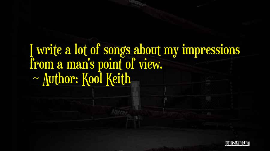 Impressions Quotes By Kool Keith